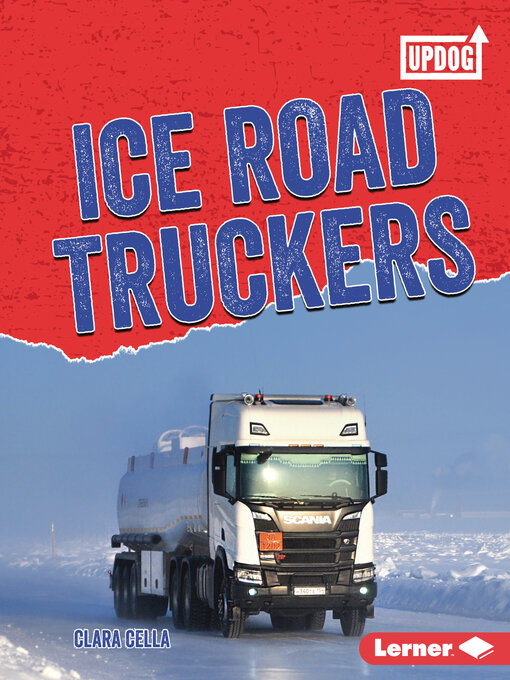 Title details for Ice Road Truckers by Clara Cella - Available